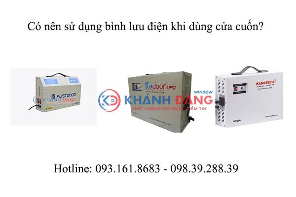Có nên sử dụng bình lưu điện khi dùng cửa cuốn?