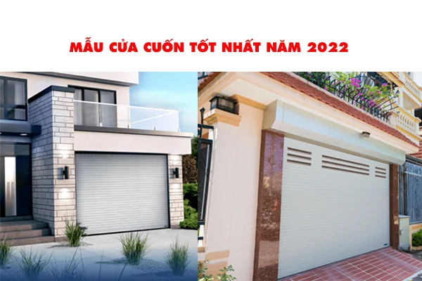 Những mẫu cửa cuốn tốt nhất năm 2022